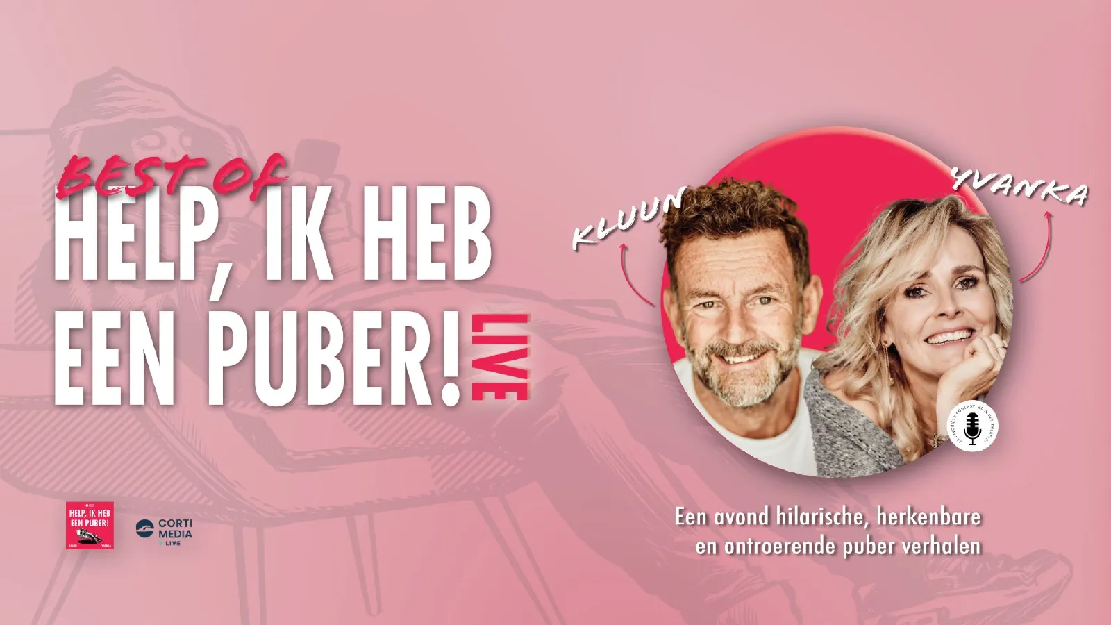 Kluun en Yvanka van der Zwaan — Best of….’Help, ik heb een puber!’ LIVE